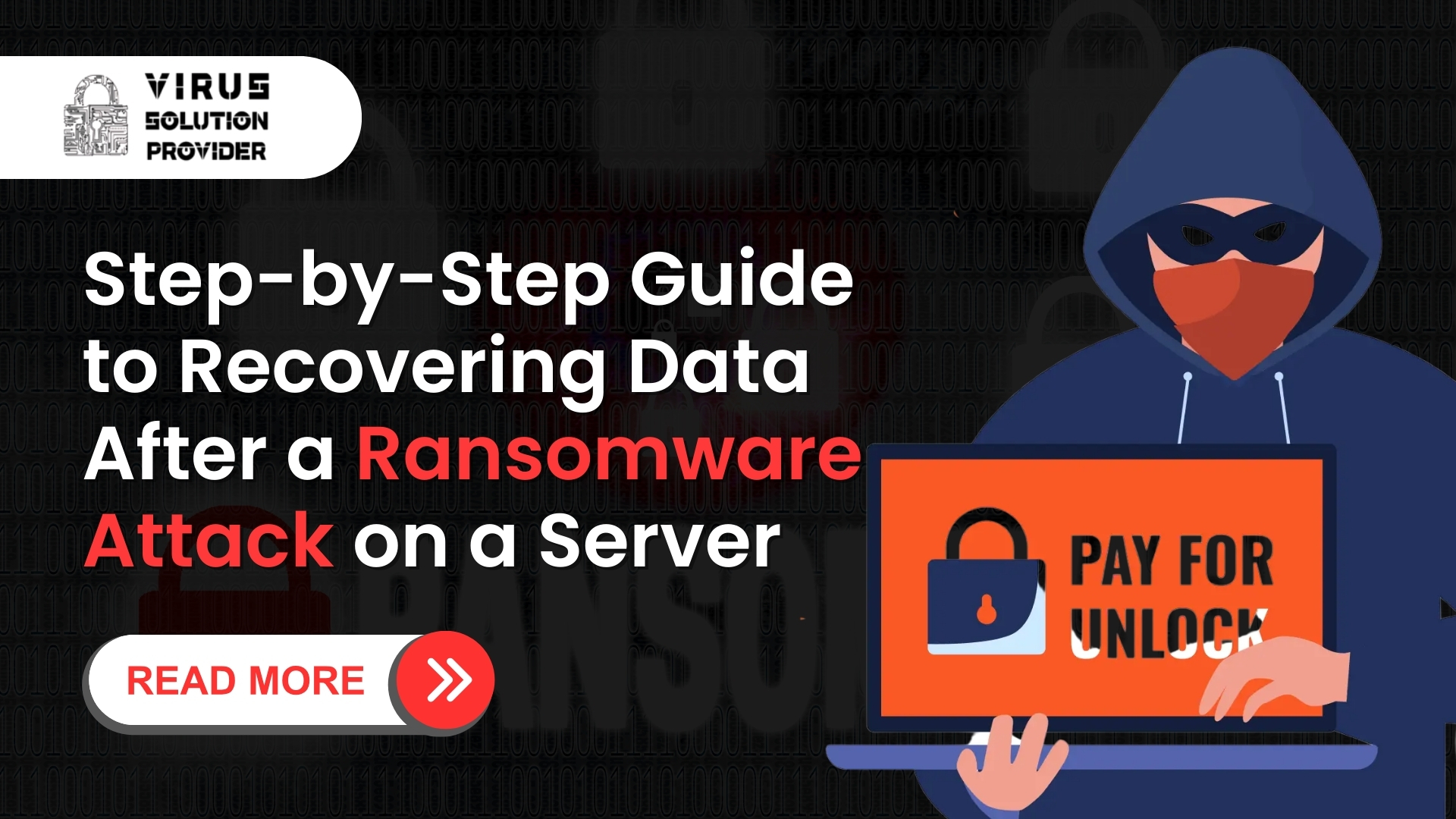 Step-by-Step Guide to Recovering Data After a Ransomware Attack on a Server